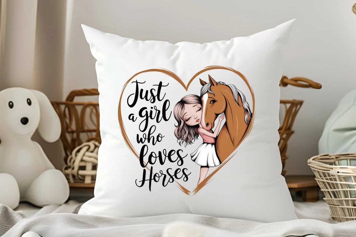 Just A Girl Who Loves Horses - Cushion
