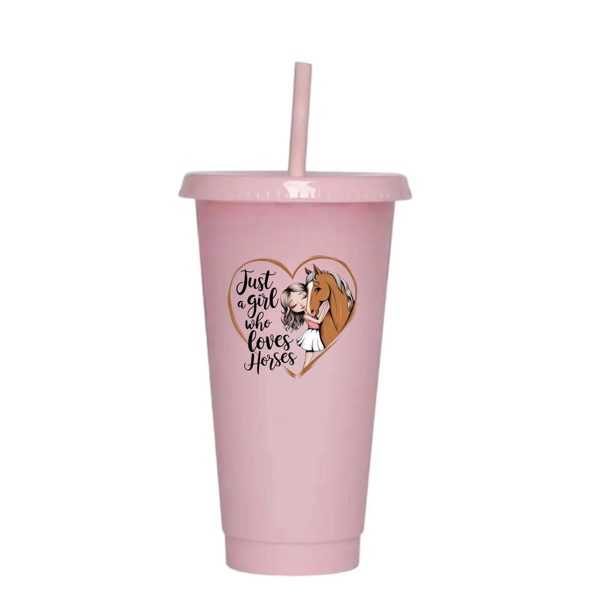 Just A Girl Who Loves Horses - Cold Cup