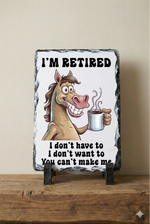 I'm Retired Slate - I'm Retired - Slate