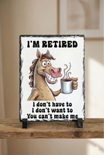 I'm Retired - Slate
