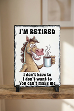 I'm Retired Slate - I'm Retired - Slate