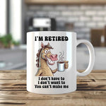 I'm Retired Mug – Classic 11oz Ceramic Cup by Fou Tees