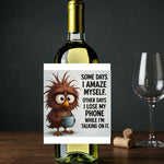 Some Days I Amaze Myself - Wine Label