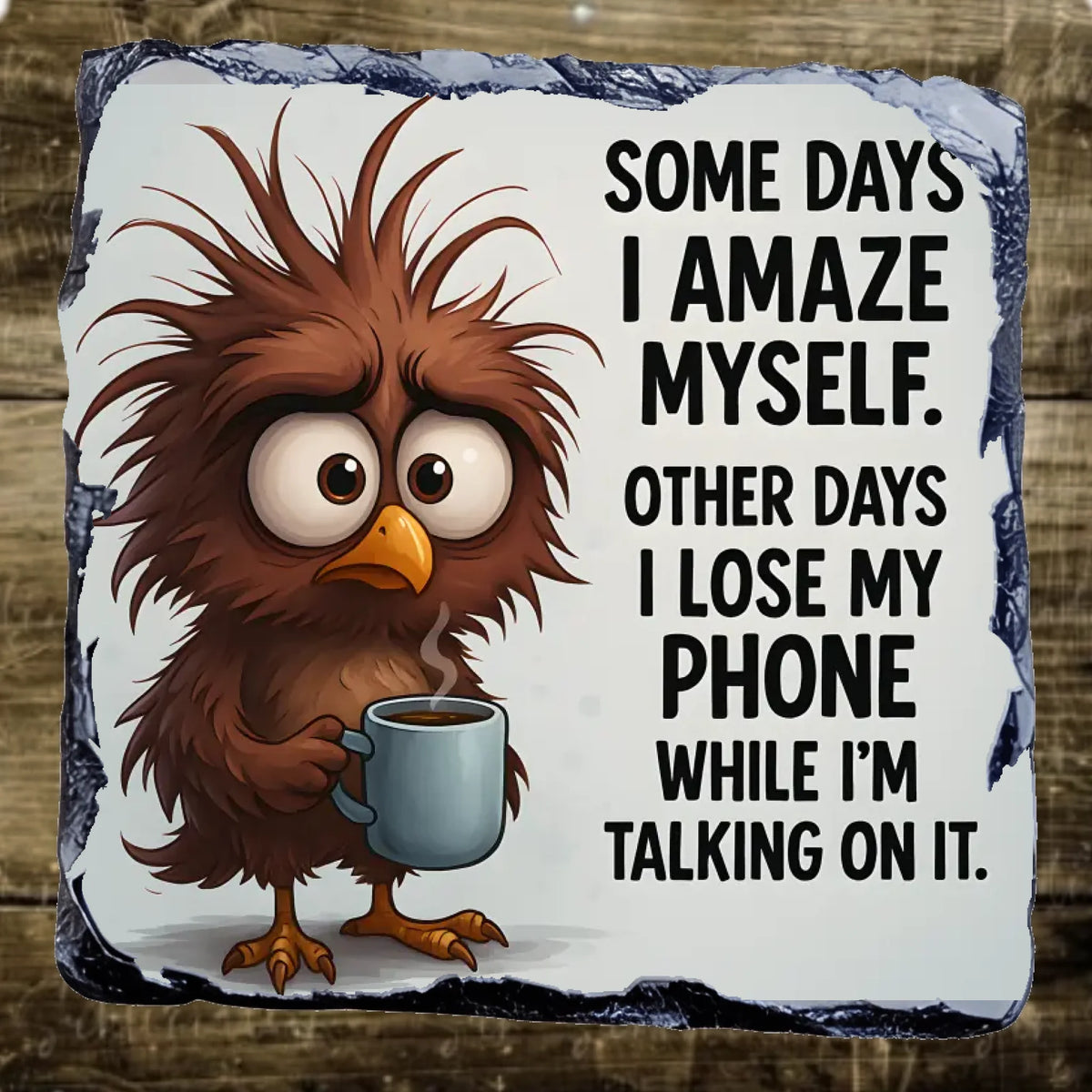 Some Days I Amaze Myself - Coaster