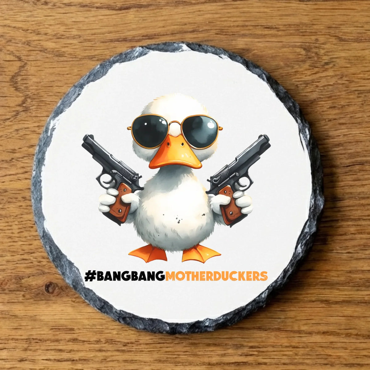Bang Bang Motherduckers - Slate Coaster