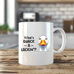 What's Quack a Lackin - Ceramic Mug | Fou Tees Ireland