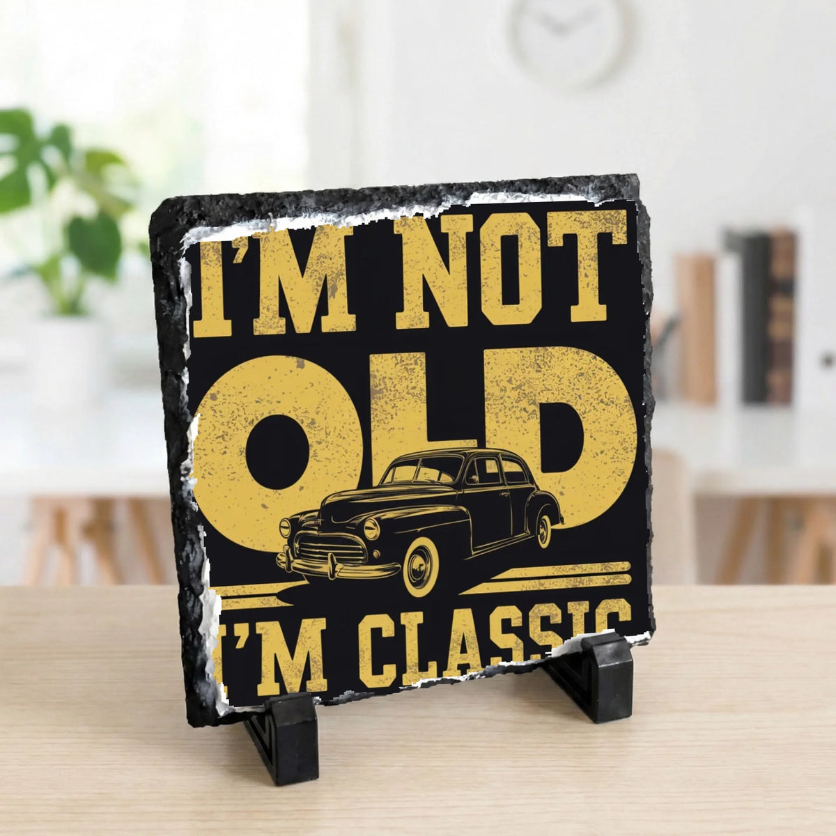 I'm Not Old I'm Classic - Slate