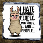I Hate Morning People - Slate Coaster