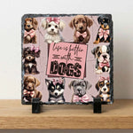 Life Is Better With Dogs - Slate | Personalised Photo Slate by Fou Tees