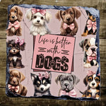 personalised slate coaster - Life Is Better With Dogs - Slate Coaster