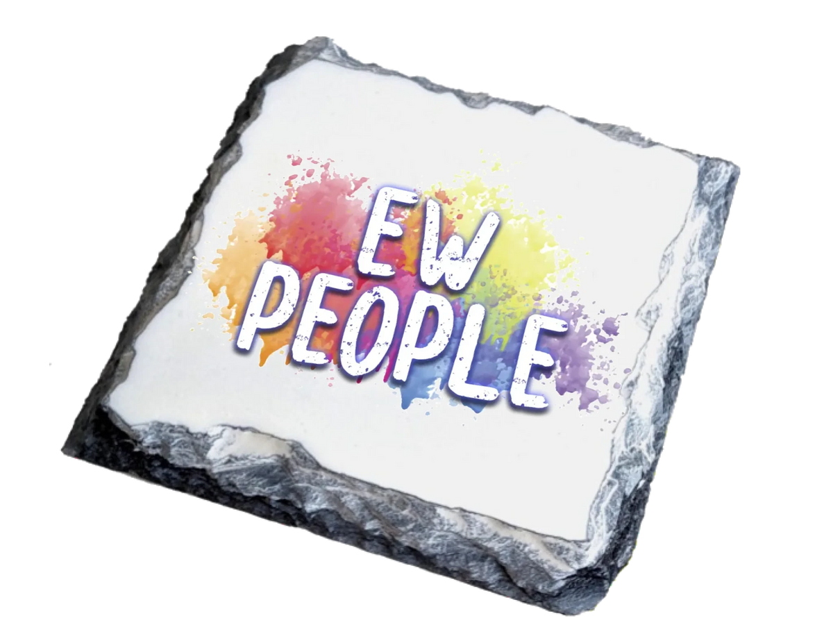 Ew People - Slate Coaster | Durable Natural Stone Coaster by Fou Tees