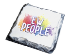 Ew People - Slate Coaster | Durable Natural Stone Coaster by Fou Tees
