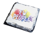 Ew People - Slate Coaster | Durable Natural Stone Coaster by Fou Tees