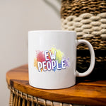 Ew People Mug – Classic 11oz Ceramic Mug by Fou Tees Ireland