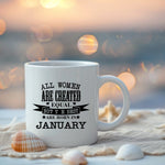All Women are created equal- Mug