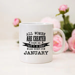 All Women are created equal- Mug