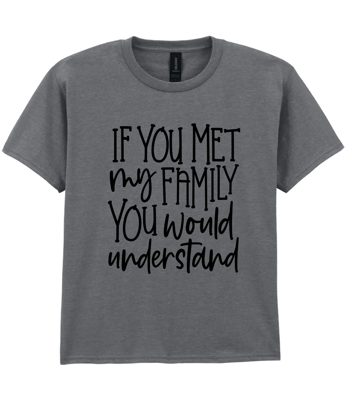 If You Met My Family You Would Understand - Kids T-shirt by Fou Tees Ireland