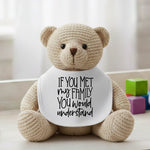 If You Met My Family You Would Understand - Baby Bib by Fou Tees Ireland