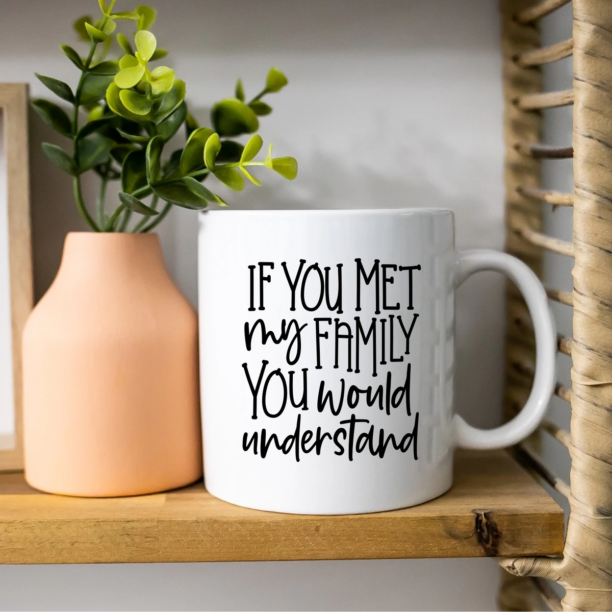 If You Met My Family You Would Understand - Marble Effect Mug