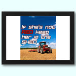 If She's Not Red Keep Her In The Shed - Print