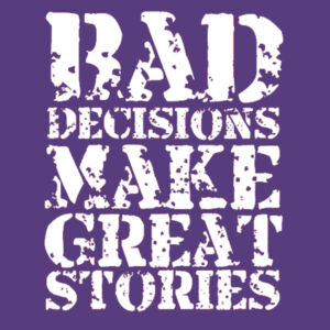Bad Decisions - College hoodie Design