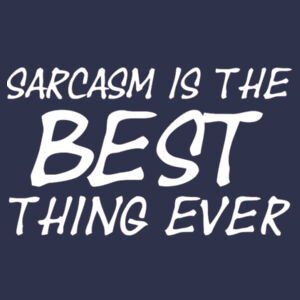 Sarcasm is the best thing ever - Softstyle™ women's ringspun t-shirt Design