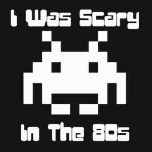 I was Scary in The 80s - Varsity Hoodie Design