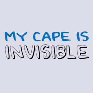 My Cape Is Invisible - College hoodie Design