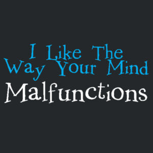 Mind Malfunctions Design