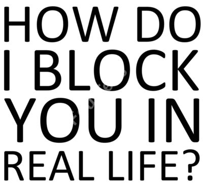 How Do I Block You
