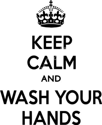 Keep calm and wash you hands
