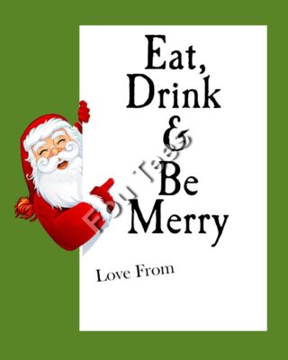 Eat Drink and Be Merry Bottle Label