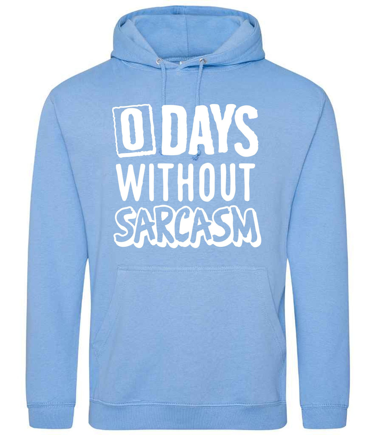 0 Days Without Sarcasm hoodie in cornflower blue