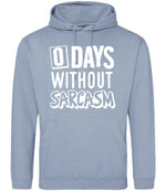 0 Days Without Sarcasm hoodie in dusty blue