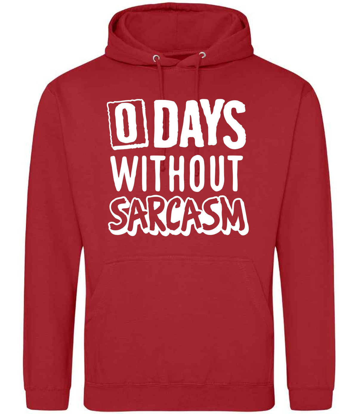 0 Days Without Sarcasm hoodie in fire red