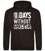 0 Days Without Sarcasm hoodie in jet black