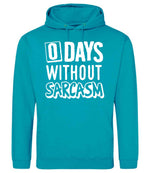 0 Days Without Sarcasm hoodie in lagoon blue