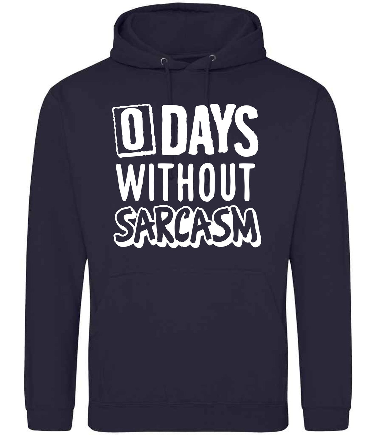 0 Days Without Sarcasm hoodie in new french navy