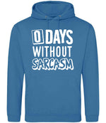 0 Days Without Sarcasm hoodie in sapphire blue