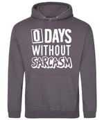 0 Days Without Sarcasm hoodie in steel grey