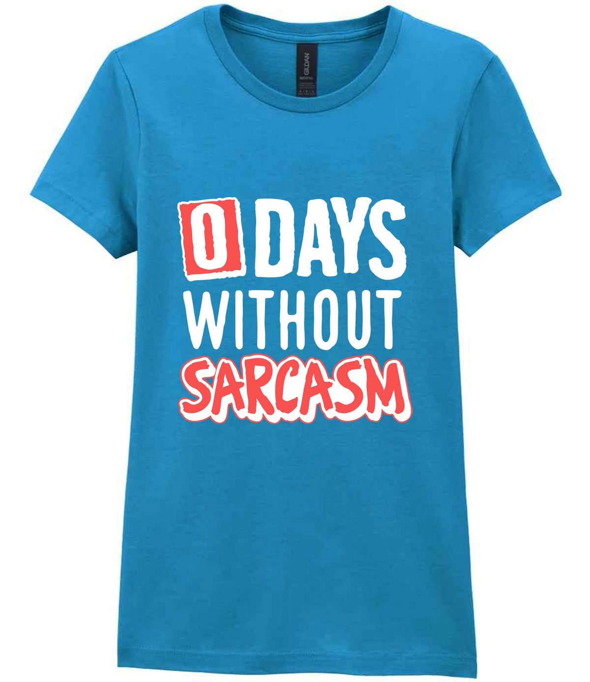 0 Days Without Sarcasm t-shirt in antique sapphire