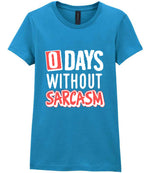 0 Days Without Sarcasm t-shirt in antique sapphire
