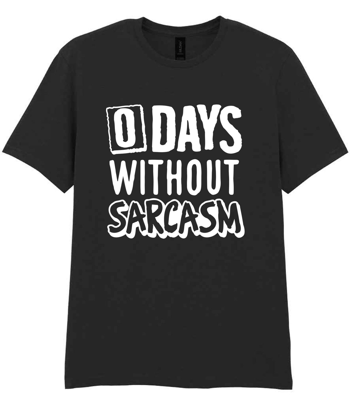 0 Days Without Sarcasm t-shirt in black