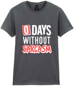 0 Days Without Sarcasm t-shirt in charcoal
