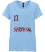 0 Days Without Sarcasm t-shirt in light blue
