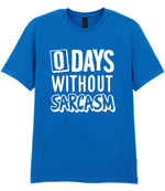 0 Days Without Sarcasm t-shirt in royal blue
