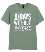 0 Days Without Sarcasm t-shirt in sage
