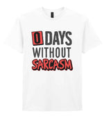 0 Days Without Sarcasm t-shirt in white