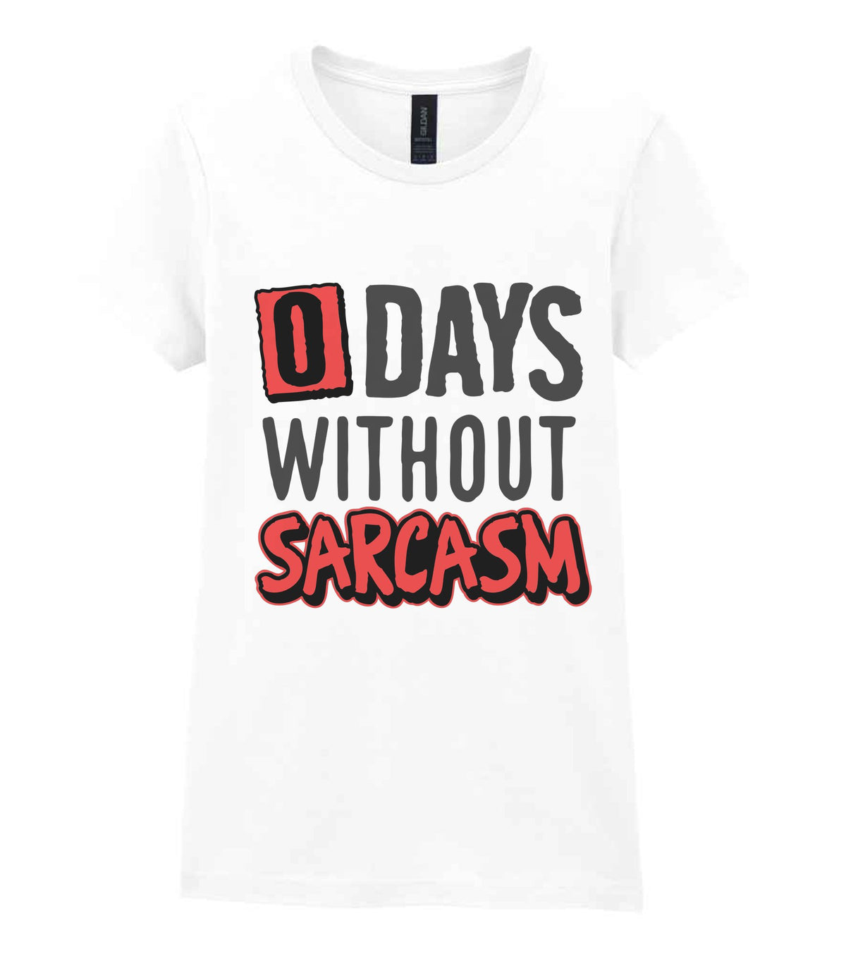 0 Days Without Sarcasm t-shirt in white