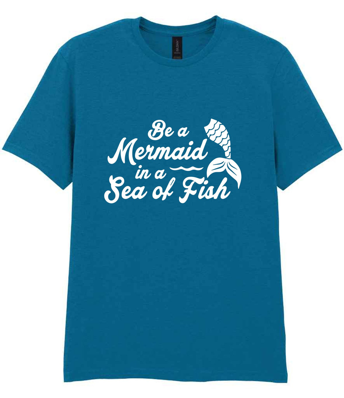 Be a Mermaid in a Sea of Fish t-shirt in antique sapphire